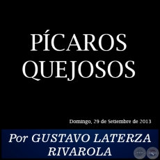 PCAROS QUEJOSOS - Por GUSTAVO LATERZA RIVAROLA - Domingo, 29 de Setiembre de 2013